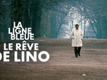 La ligne bleue - Le rêve de Lino