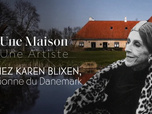 Une maison, un artiste - Chez Karen Blixen, la lionne du Danemark
