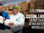 Sur le front - Coton, laine : la face cachée de nos matières naturelles