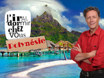 J'irai dormir chez vous - S3E6 - Polynésie