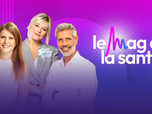Le Mag de la santé - 08/09/2026