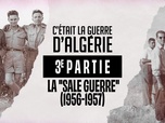 C'était la guerre d'Algérie - S1 E3 - Troisième partie - La sale guerre (1956-1957)