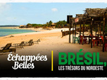 Échappées belles - Brésil, les trésors du Nordeste