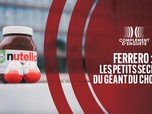 Complément d'enquête - Ferrero : les petits secrets du géant du chocolat