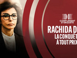 Complément d'enquête - Rachida Dati, la conquête à tout prix