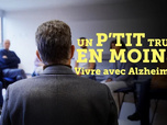 Infrarouge - Un p'tit truc en moins, vivre avec Alzheimer