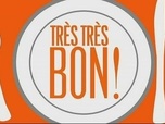 Très très bon