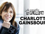 Les rencontres du Papotin - Charlotte Gainsbourg
