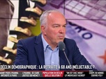Les Grandes Gueules - Déclin démographique : la retraite à 68 ans inéluctable ?