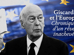 La case du siècle - Giscard et l'Europe, chronique d'un rêve inachevé