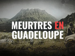 Meurtres à... - Meurtres en Guadeloupe